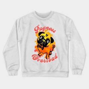 Pugness Overload Crewneck Sweatshirt